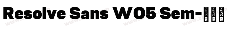 Resolve Sans W05 Sem字体转换 Resolve Sans W05 Sem字体转换